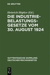 Book cover of Die Industriebelastungsgesetze vom 30. August 1924 by Unknown