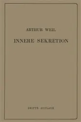 Book cover of Die Innere Sekretion (3rd ed.) by Arthur Weil