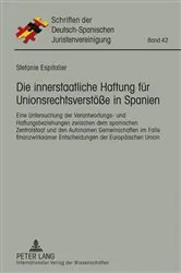 Book cover of Die innerstaatliche Haftung fuer Unionsrechtsverstoeße in Spanien by Unknown