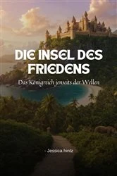 Book cover of Die Insel des Friedens by Jessica Hintz