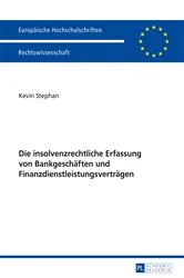 Book cover of Die insolvenzrechtliche Erfassung von Bankgeschaeften und Finanzdienstleistungsvertraegen by Kevin Stephan