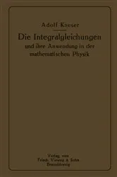 Book cover of Die Integralgleichungen und ihre Anwendungen in der Mathematischen Physik by Adolf Kneser