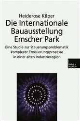 Book cover of Die Internationale Bauausstellung Emscher Park by Heiderose Kilper