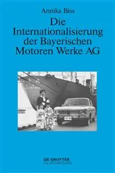 Book cover of Die Internationalisierung der Bayerischen Motoren Werke AG by Annika Biss