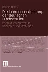 Book cover of Die Internationalisierung der deutschen Hochschulen by Karola Hahn