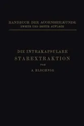 Book cover of Die Intrakapsulare Starextraktion by Anton Elschnig
