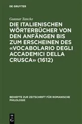 Book cover of Die italienischen Wörterbücher von den Anfängen bis zum Erscheinen des «Vocabolario degli Accademici della Crusca» (1612) by Unknown