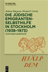 Book cover of Die jüdische Emigrantenselbsthilfe in Stockholm (1938–1973) by Helmut Müssener