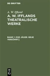 Book cover of Die Jäger. Reue versöhnt by A. W. Iffland