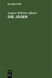 Book cover of Die Jäger by August Wilhelm Iffland