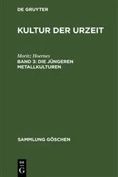 Book cover of Die jüngeren Metallkulturen (4th ed.) by Moritz Hoernes