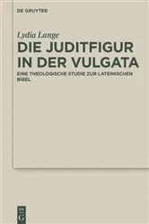 Book cover of Die Juditfigur in der Vulgata by Lydia Lange