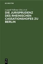 Book cover of Die Jurisprudenz des Rheinischen Cassationshofes zu Berlin by Leopold Volkmar
