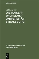 Book cover of Die Kaiser-Wilhelms-Universität Straßburg by Otto Mayer