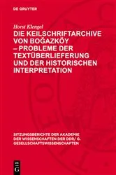 Book cover of Die Keilschriftarchive von Boğazköy – Probleme der Textüberlieferung und der historischen Interpretation by Horst Klengel