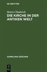 Book cover of Die Kirche in der antiken Welt by Henry Chadwick
