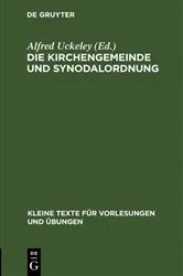 Book cover of Die Kirchengemeinde und Synodalordnung by Alfred Uckeley