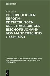 Book cover of Die Kirchlichen Reformbestrebungen des Strassburger Bischofs Johann von Manderscheid (1569–1592) by Karl Hahn