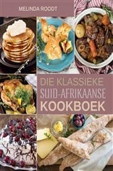 Book cover of Die Klassieke Suid-Afrikaanse Kookboek by Melinda Roodt
