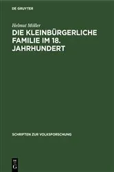 Book cover of Die kleinbürgerliche Familie im 18. Jahrhundert by Helmut Möller