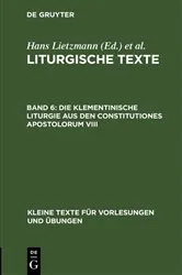 Book cover of Die Klementinische Liturgie aus den Constitutiones Apostolorum VIII by Hans Lietzmann
