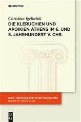 Book cover of Die Kleruchien und Apoikien Athens im 6. und 5. Jahrhundert v. Chr. by Christian Igelbrink
