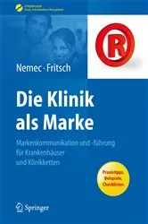 Book cover of Die Klinik als Marke by Sabine Nemec