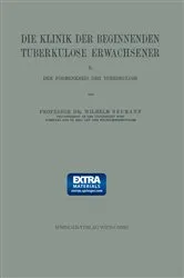 Book cover of Die Klinik der Beginnenden Tuberkulose Erwachsener by Wilhelm Neumann