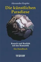Book cover of Die künstlichen Paradiese by Alexander Kupfer