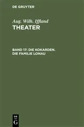 Book cover of Die Kokarden. Die Familie Lonau by Aug. Wilh. Iffland