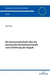 Book cover of Die Kommunalaufsicht ueber die kommunale Haushaltswirtschaft nach Einfuehrung der Doppik by Unknown