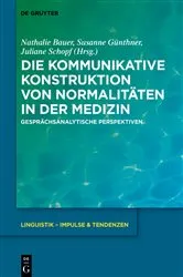 Book cover of Die kommunikative Konstruktion von Normalitäten in der Medizin by Unknown
