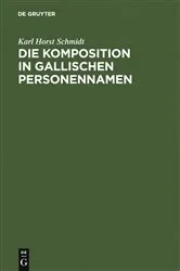 Book cover of Die Komposition in gallischen Personennamen by Unknown