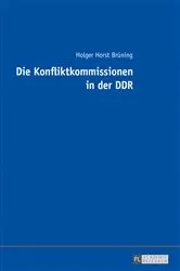 Book cover of Die Konfliktkommissionen in der DDR by Holger Horst Brüning