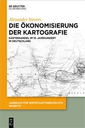 Book cover of Die Ökonomisierung der Kartografie by Alexander Sievers