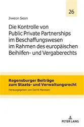 Book cover of Die Kontrolle von Public Private Partnerships im Beschaffungswesen im Rahmen des europaeischen Beihilfen- und Vergaberechts by Unknown