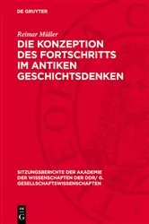 Book cover of Die Konzeption des Fortschritts im antiken Geschichtsdenken by Reimar Müller