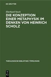Book cover of Die Konzeption einer Metaphysik im Denken von Heinrich Scholz by Eberhard Stock