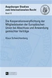 Book cover of Die Kooperationsverpflichtung der Mitgliedstaaten der Europaeischen Union bei Abschluss und Anwendung gemischter Vertraege by Unknown