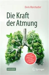 Book cover of Die Kraft der Atmung by Doris Marchadier