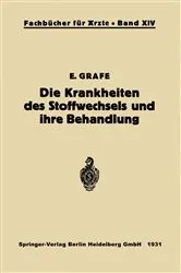 Book cover of Die Krankheiten des Stoffwechsels und ihre Behandlung by Erich Grafe