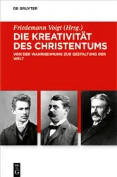 Book cover of Die Kreativität des Christentums by Friedemann Voigt