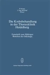 Book cover of Die Krebsbehandlung in der Thoraxklinik Heidelberg by P. Drings