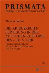 Book cover of Die Kriegsrechtfertigung in der attischen Rhetorik des 4. Jh. v. Chr. by Raban von Haehling