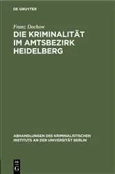 Book cover of Die Kriminalität im Amtsbezirk Heidelberg by Unknown
