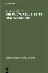 Book cover of Die kulturelle Seite der Währung by Bernhard Löffler