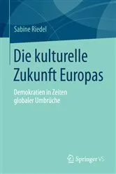 Book cover of Die kulturelle Zukunft Europas by Sabine Riedel