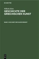 Book cover of Die Kunst der Diadochenzeit by Wilhelm Klein