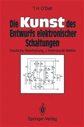 Book cover of Die Kunst des Entwurfs elektronischer Schaltungen by Thomas H. O'Dell