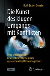 Book cover of Die Kunst des klugen Umgangs mit Konflikten (2nd ed.) by Ruth Enzler Denzler